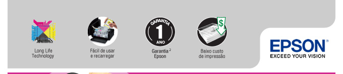 Long Life Technology / Fácil de usar e recarregar / Garantia Epson / Baixo custo de impressão