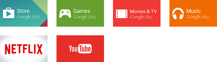 Google Play Store, Google Play Games, Google Play Movies TV, Google Play Music, Netflix, Youtube