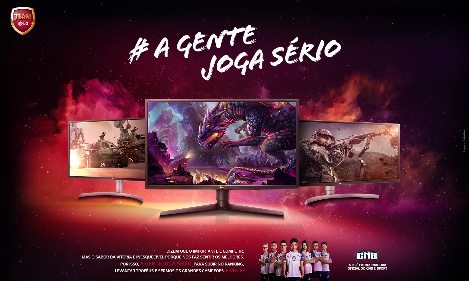 #A gente joga sério - A LG é pratrocinadora oficial do CNB e-sport