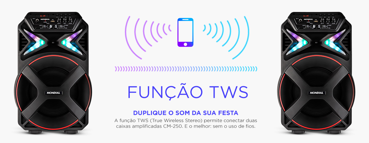 FUNÇÃO TWS. A função TWS (True Wireless Stereo) permite conectar duas caixas amplificadas CM-250. E o melhor: sem o uso de fios.