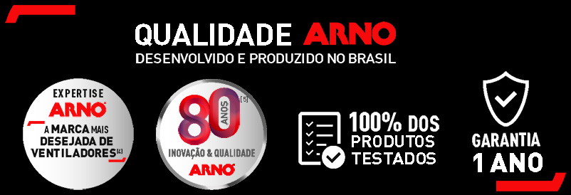 Qualidade Arno. Desenvolvido e Produzido no Brasil. Expertise Arno. A Marca mais desejada de ventiladores (1). 80 anos inovação e qualidade (4). 100% dos produtos testados. Garantia de 1 ano.